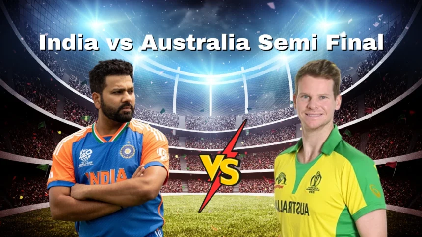 India vs Australia Semi Final