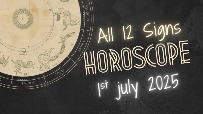 Aaj Ka Rashifal 1 July 2025