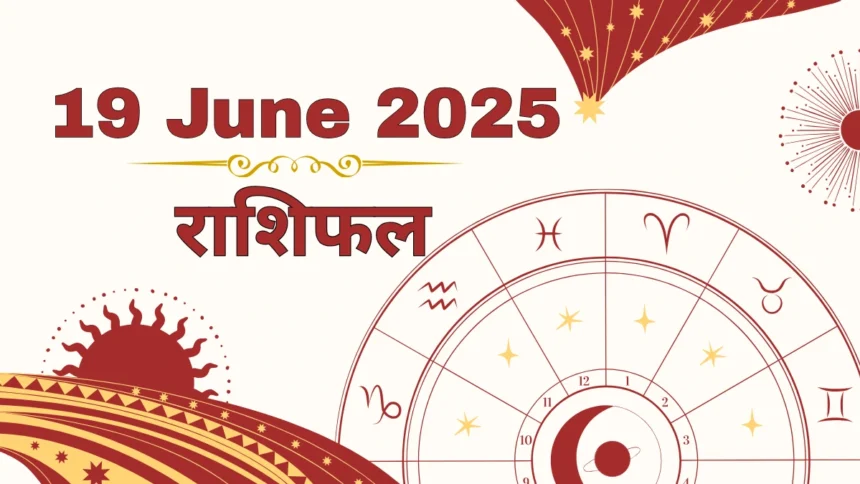 19 June 2025 Rashifal